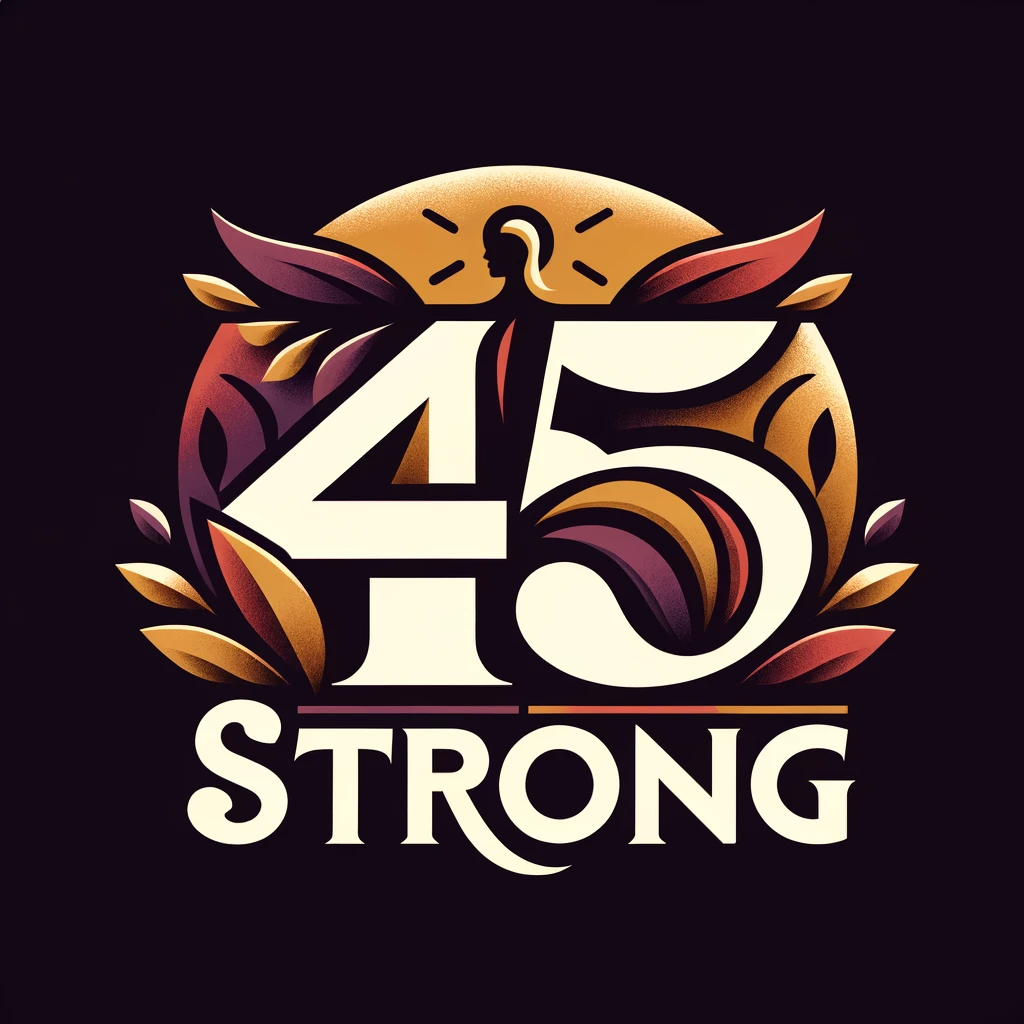 45 strong